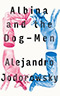 Albina and the Dog-Men